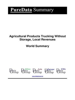 cover image of Agricultural Products Trucking Without Storage, Local Revenues World Summary